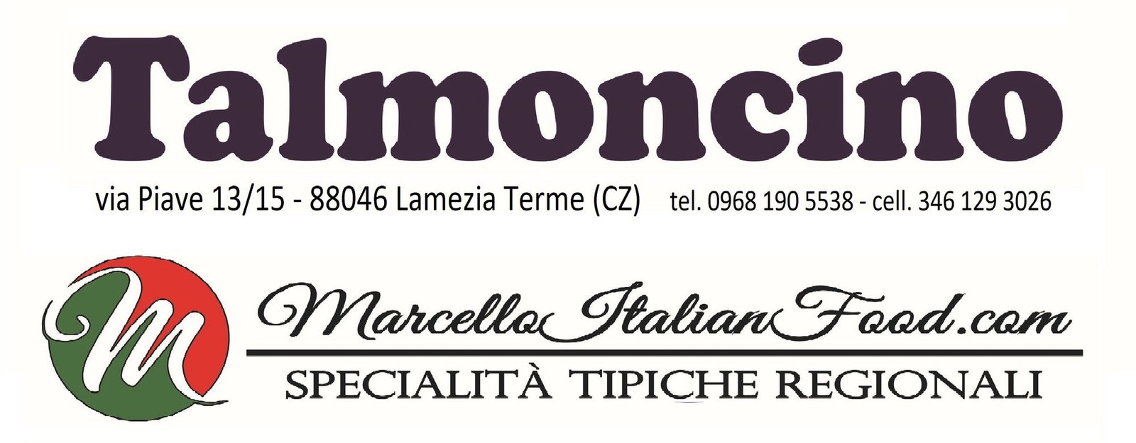 Talmoncino — via Piave 13/15, Lamezia Terme (CZ) — Marcello Italian Food